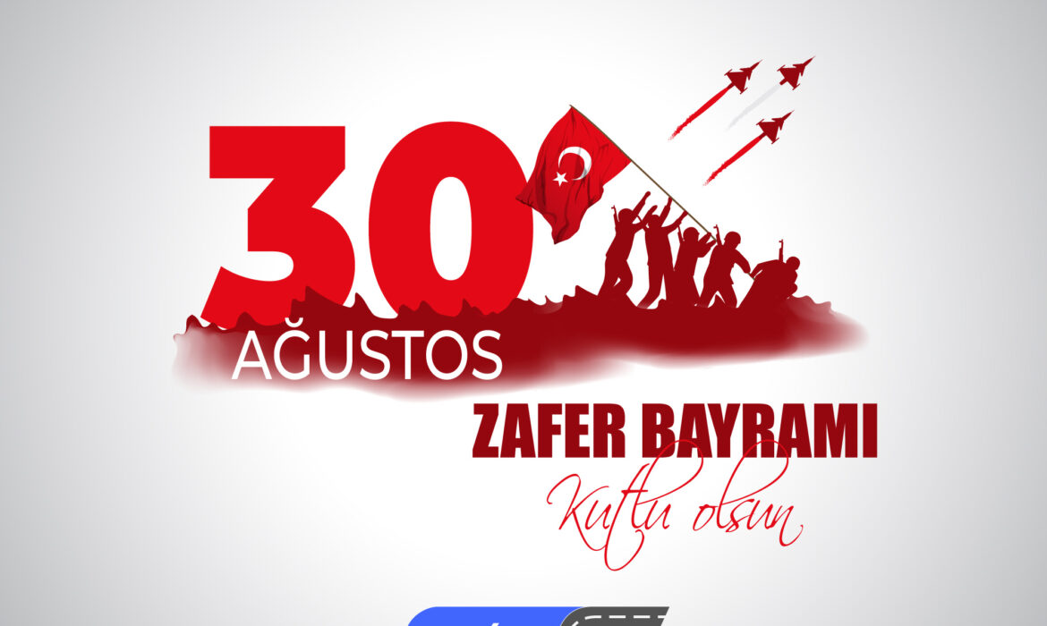 30 AĞUSTOS ZAFER BAYRAMI